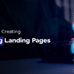 Creating High-Converting Landing Pages: Secrets Revealed